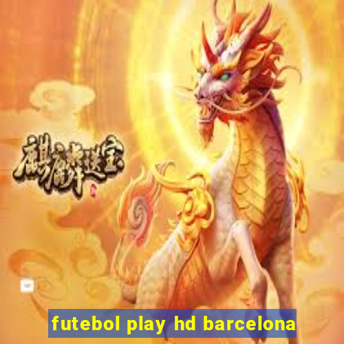 futebol play hd barcelona